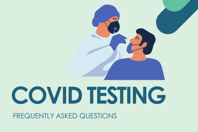 Your COVID Testing FAQ Answered